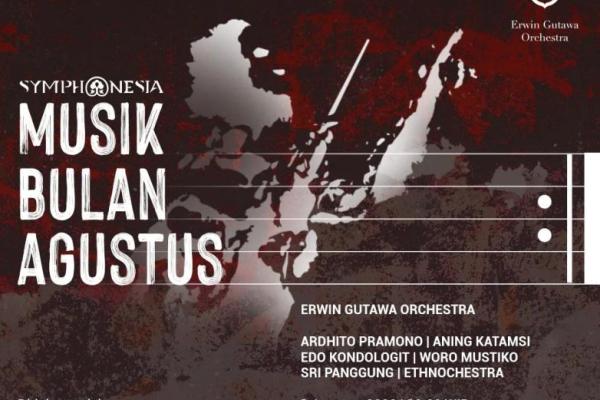 Bulan Kemerdekaan Indonesia, Erwin Gutawa Orchestra hadirkan kembali SYMPHONESIA dengan tema Musik Bulan Agustus.