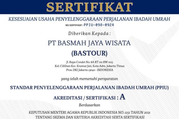 PT Basmah Jaya Wisata telah merampungkan sertifikasi yang merupakan bagian dari kewajiban Penyelenggara Perjalanan Ibadah Umrah (PPIU).